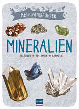 Mein Naturf&uuml;hrer - Mineralien - Xavier Japiot