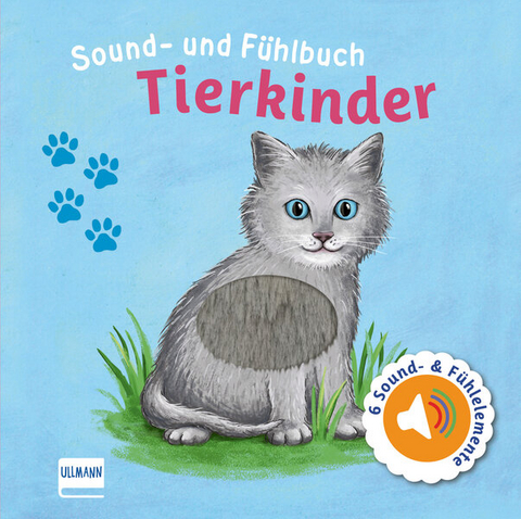 Sound- und F&uuml;hlbuch Tierkinder (mit 6 Sound- und F&uuml;hlelementen)