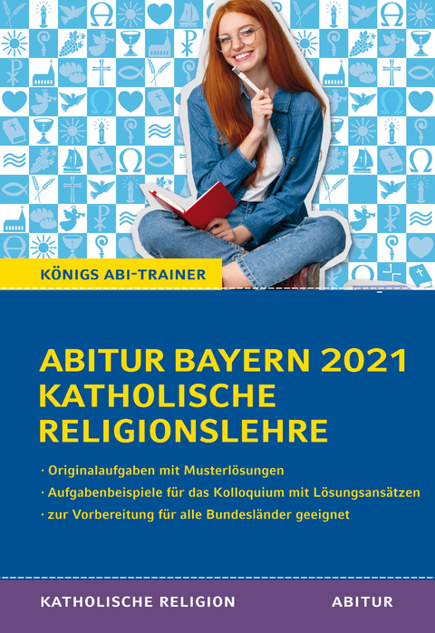 Abitur Bayern 2021 Katholische Religionslehre - J&uuml;rgen Bethke