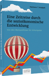 Eine Zeitreise durch die sozio&ouml;konomische Entwicklung - Hermann T. Krobath