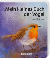 Mein kleines Buch der V&ouml;gel - Loes Botman