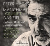 Manchmal gr&uuml;net das Ziel - Peter Hacks