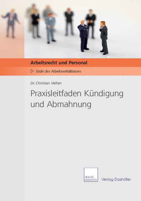 Praxisleitfaden Abmahnung und Kündigung - Christian Velten