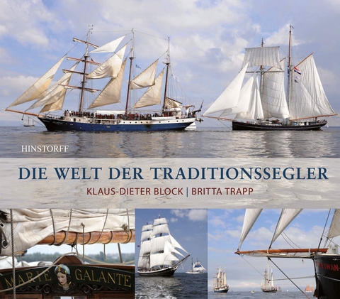 Die Welt der Traditionssegler - Klaus-Dieter Block, Britta Trapp