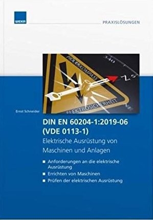 DIN EN 60204-1:2019-06 (VDE 0113-1) - Elektrische AusrÃ¼stung von Maschinen und Anlagen - - Ernst Schneider