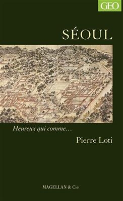S&eacute;oul : r&eacute;cit - Pierre Loti