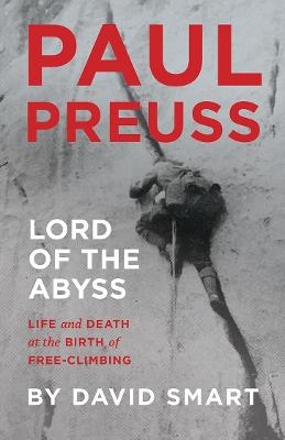 Paul Preuss: Lord of the Abyss - David Smart