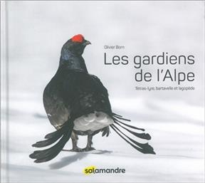 GARDIENS DE L ALPE -LES- -  BORN OLIVIER