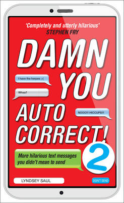 Damn You Autocorrect! 2 -  Lyndsey Saul