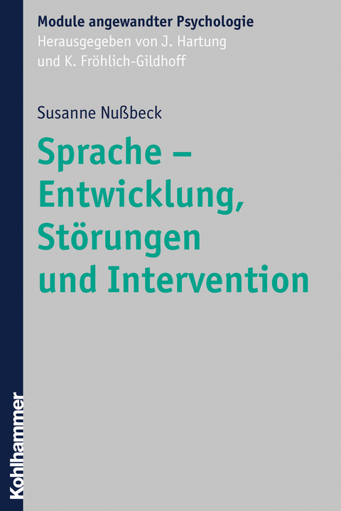 Sprache - Entwicklung, St&ouml;rungen und Intervention - Susanne Nu&szlig;beck