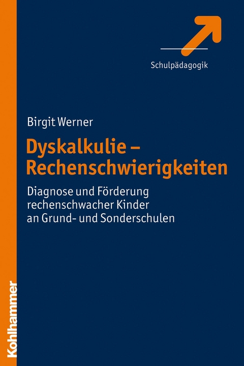 Dyskalkulie - Rechenschwierigkeiten - Birgit Werner