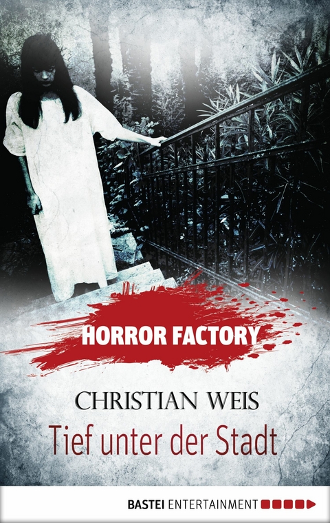 Horror Factory - Tief unter der Stadt - Christian Weis