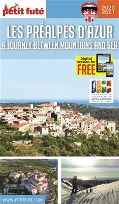 Les Pr&eacute;alpes d'azur : a journey between mountains and sea : 2020-2021 -  Collectif Petit Fute