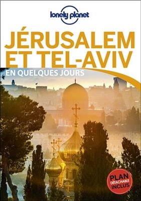 J&eacute;rusalem et Tel-Aviv en quelques jours