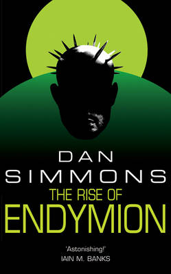 Rise of Endymion -  Dan Simmons