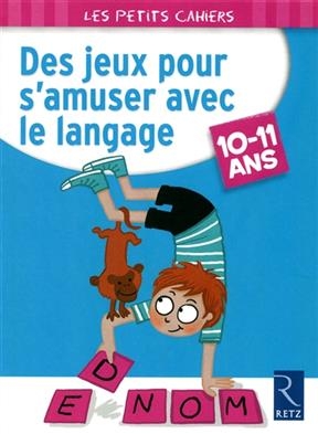 Des jeux pour s'amuser avec le langage
