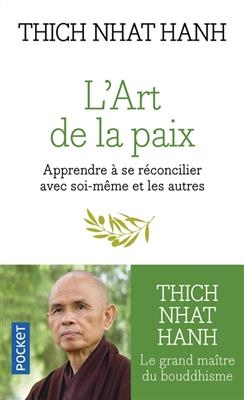 L'art de la paix : Apprendre à se réconcilier avec soi-même et les autres