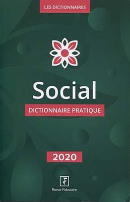 DICTIONNAIRE SOCIAL 2020 -  Revue fiduciaire