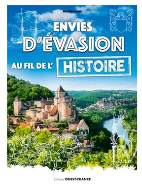 Envies d'évasion au fil de l'histoire