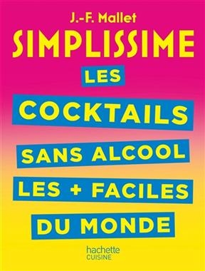 Simplissime : les cocktails sans alcool les + faciles du monde