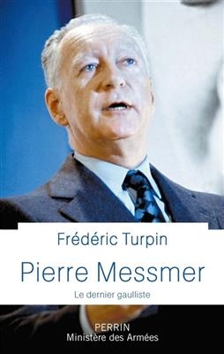 Pierre Messmer, le dernier gaulliste