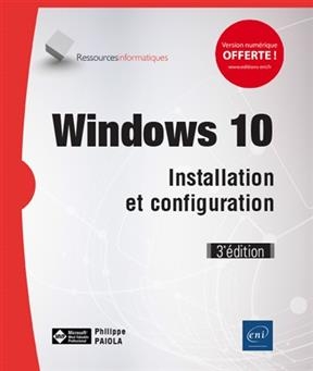 Windows 10 : installation et configuration - Philippe Paiola