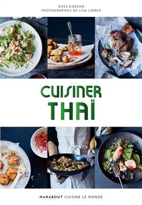 Cuisiner tha&iuml; - Ross Dobson