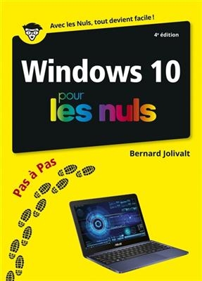 Windows 10 pour les nuls : pas à pas - Bernard Jolivart