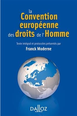 La Convention européenne des droits de l'homme : texte intégral de la Convention de sauvegarde des droits de l'homme ...