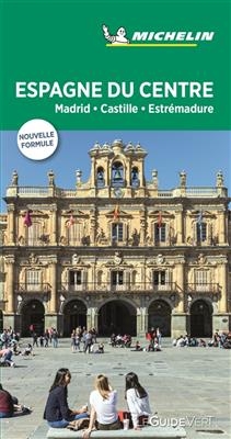 Espagne du Centre : Madrid, Castille, Estrémadure