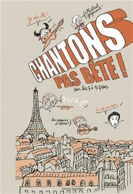 Chantons pas bête ! : pour les 7 à 107 ans