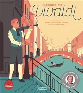 Raconte-moi Vivaldi - Bernard Friot, J&eacute;r&ocirc;me Thi&eacute;baux