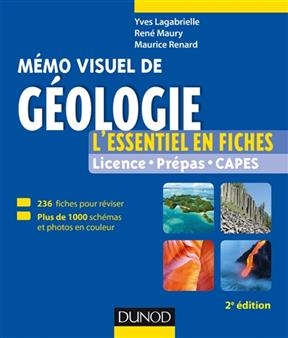 M&eacute;mo visuel de g&eacute;ologie : l'essentiel en fiches : licence, pr&eacute;pas, capes - Yves Lagabrielle, Ren&eacute; et al. Maury