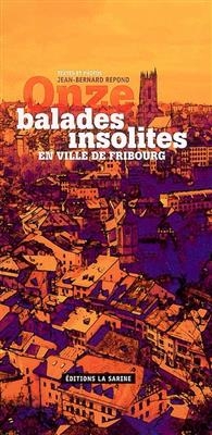 Onze balades insolites en ville de Fribourg
