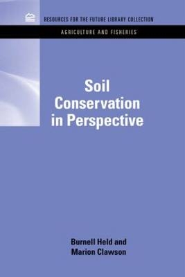 Soil Conservation in Perspective -  Marion Clawson,  R. Burnell Held