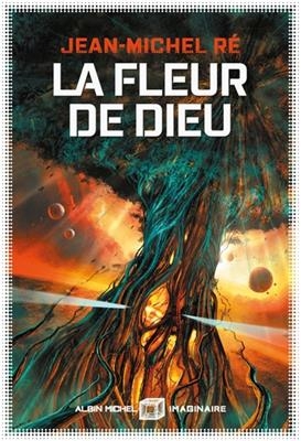 La fleur de Dieu - Jean-Michel Re