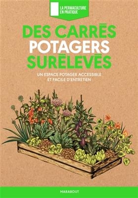 Des carrés potagers surélevés : un espace potager accessible et facile d'entretien - Fern Marshall Bradley