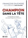 Champion dans la t&ecirc;te - Fran&ccedil;ois Ducasse