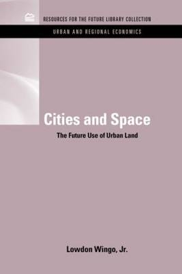 Cities and Space -  Lowdon Wingo Jr.