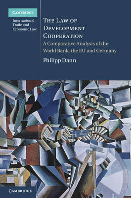 The Law of Development Cooperation -  Philipp Dann