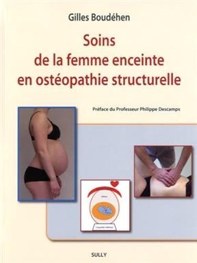 Soins de la femme enceinte en ost&eacute;opathie structurelle - Gilles Boud&eacute;hen