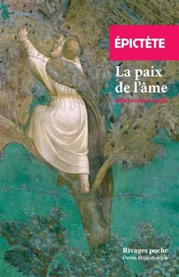 Entretiens. Vol. 2. La paix de l'&acirc;me -  Epict&egrave;te