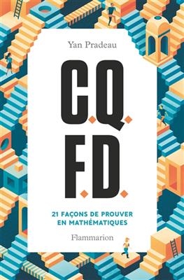 CQFD : 21 façons de prouver en mathématiques - Yan Pradeau