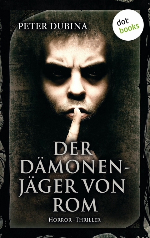 Der D&auml;monenj&auml;ger von Rom - Peter Dubina
