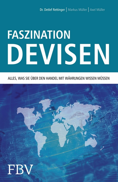 Faszination Devisen - Detlef Rettinger, Markus M&uuml;ller