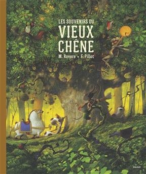 Les souvenirs du vieux ch&ecirc;ne - Maxime Rovere, Fr&eacute;d&eacute;ric Pillot