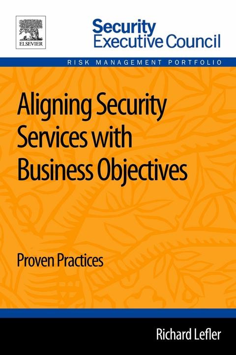 Aligning Security Services with Business Objectives -  Richard Lefler