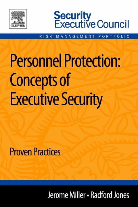 Personnel Protection: Concepts of Executive Security -  Radford Jones,  Jerome Miller