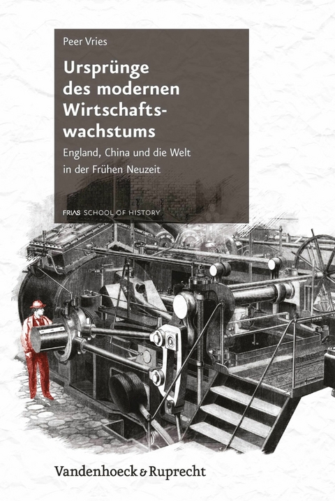 Urspr&uuml;nge des modernen Wirtschaftswachstums -  Peer Vries