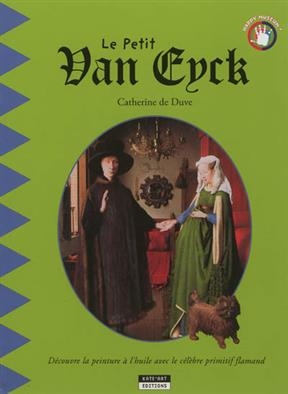 Le petit Van Eyck - Catherine De Duve